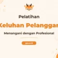 Pelatihan Handling Customer Complaint Profesional untuk Karyawan Unggul