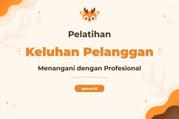 Pelatihan Handling Customer Complaint Profesional untuk Karyawan Unggul