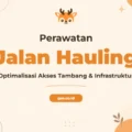 Pelatihan Hauling Road Maintenance untuk Operasi Pertambangan Unggul