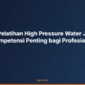 Mengapa Pelatihan High Pressure Water Jet Menjadi Kompetensi Penting bagi Profesional