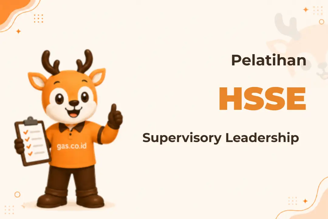 Pelatihan HSSE Supervisory Leadership