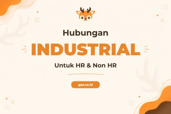 Pelatihan Hubungan Industrial Kunci Sukses HR dan Non HR