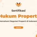 Pelatihan Hukum Properti Komprehensif untuk Profesional Properti