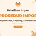 Pelatihan Import Procedure