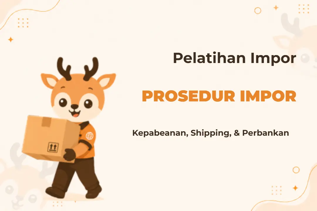 Pelatihan Import Procedure
