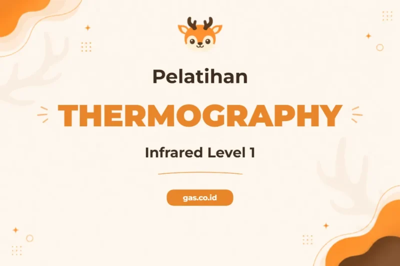 Pelatihan Infrared Thermography Level 1 Bersertifikat untuk Inspeksi Peralatan Industri