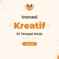 Pelatihan Innovation Creative At Work Untuk Profesional Masa Depan