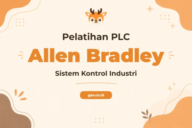 Pelatihan Instrumentasi PLC Allen Bradley untuk Profesional Industri