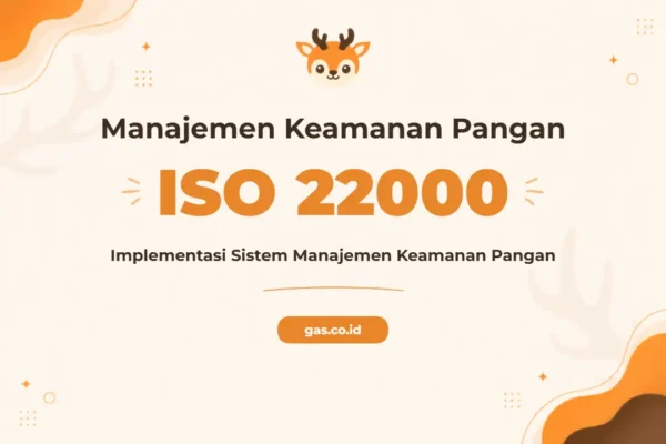 Pelatihan ISO 22000 Food Safety untuk Keunggulan Pangan Global