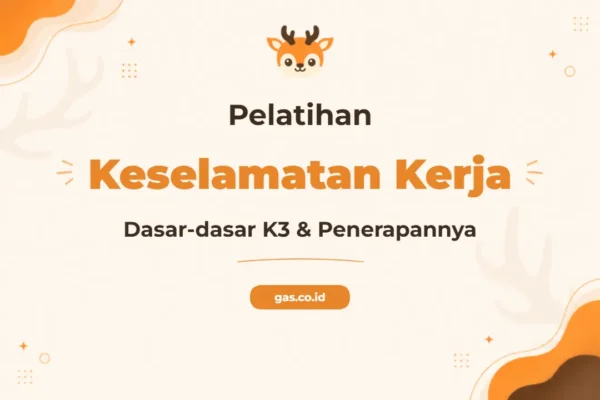 Pelatihan K3 Dasar untuk Profesional Unggul dan Lingkungan Kerja Aman
