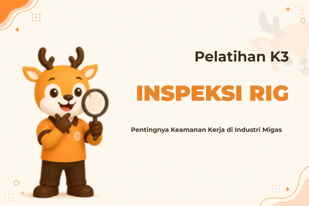 Pelatihan K3 Inspeksi Rig