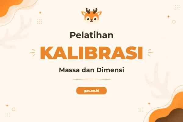 Pelatihan Kalibrasi Massa Dan Dimensi untuk Presisi Industri