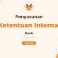 Pelatihan Strategi Penyusunan Ketentuan Internal Bank untuk Profesional Perbankan Unggul