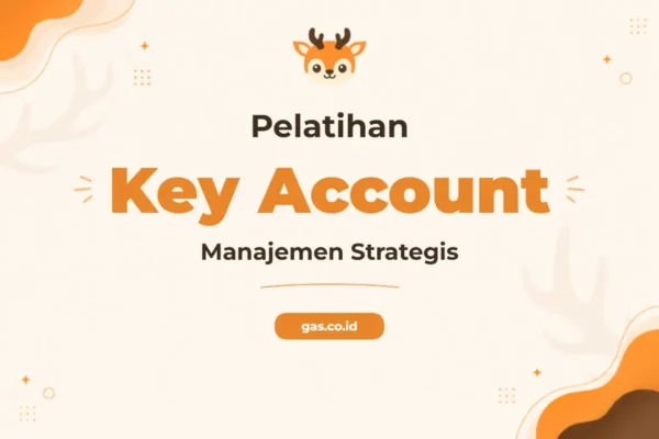 Pelatihan Key Account Management Strategis untuk Pertumbuhan Bisnis Berkelanjutan