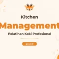 Pelatihan Kitchen Management Profesional untuk Peningkatan Kinerja Operasional Restoran