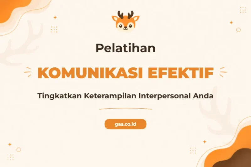 Pelatihan Komunikasi Efektif untuk Profesional Sukses
