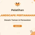 Pelatihan Landscape Dan Pertamanan