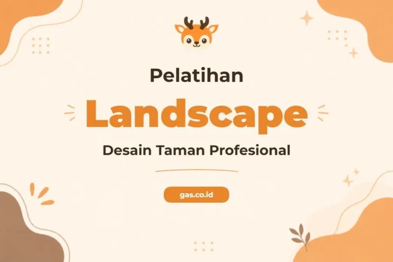 Pelatihan Landscape Design Profesional untuk Perencana Lanskap Unggul