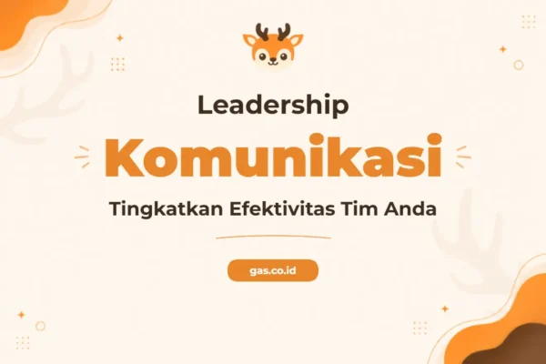 Pelatihan Leadership Communication Strategis untuk Pemimpin Unggul