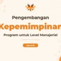 Pelatihan Leadership Development Program For Managerial Level Unggul untuk Pemimpin Masa Depan