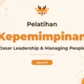 Pelatihan Leadership Managing People Unggul untuk Profesional Modern
