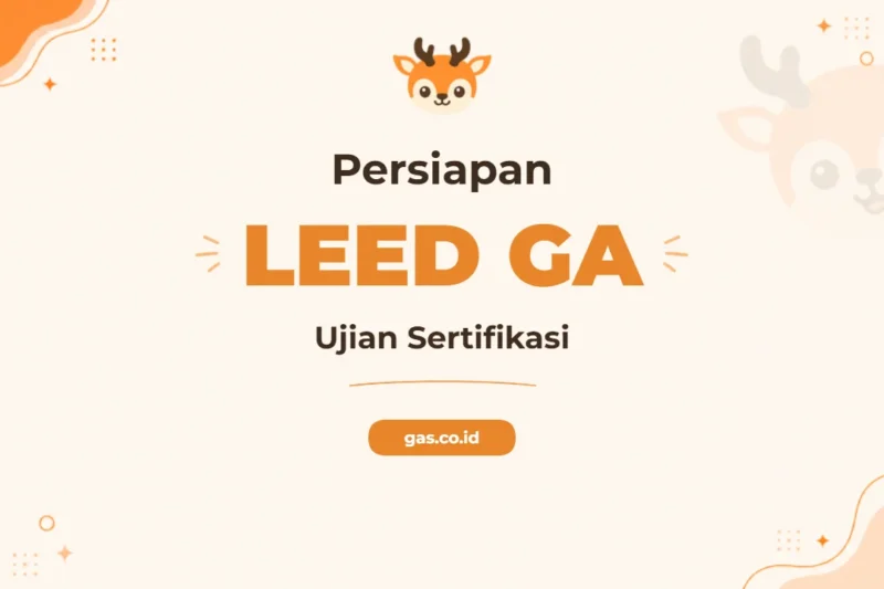 Pelatihan Leed Green Associate Exam Preparation untuk Profesional Bangunan Hijau