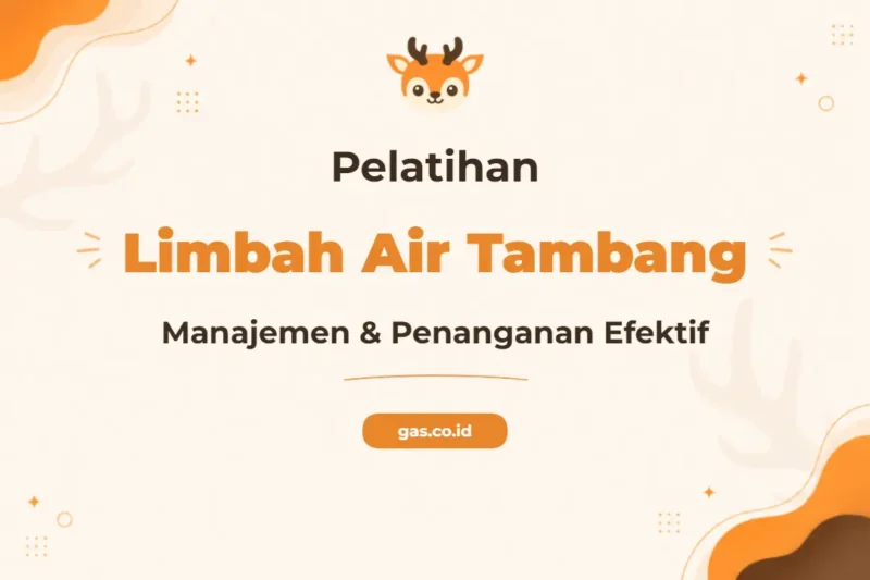 Pelatihan Limbah Air Tambang untuk Praktisi Lingkungan Profesional