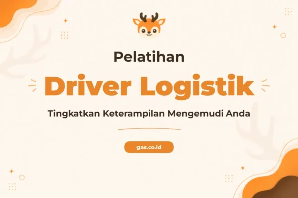 Pelatihan Logistics Driver Profesional Bersertifikat untuk Industri Transportasi