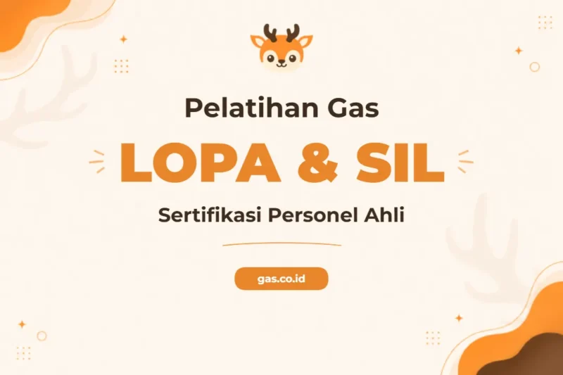 Pelatihan Lopa Dan Sil Komprehensif untuk Profesional Unggul