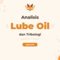 Pelatihan Lube Oil Analysis And Tribology untuk Optimalisasi Kinerja Mesin Industri