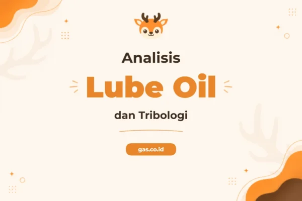 Pelatihan Lube Oil Analysis And Tribology untuk Optimalisasi Kinerja Mesin Industri