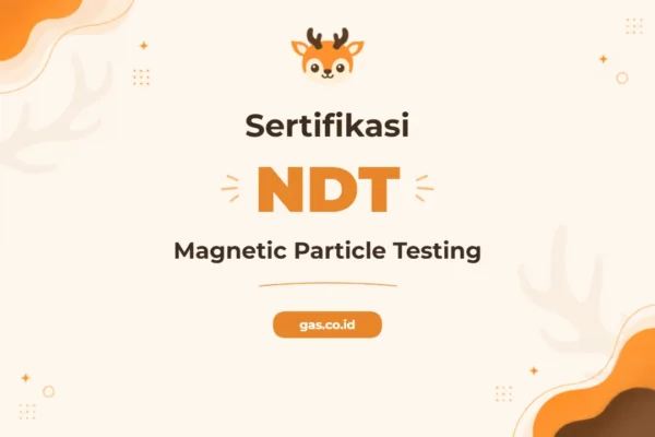 Pelatihan Magnetic Particle Testing untuk Inspeksi Material Profesional