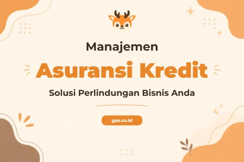 Pelatihan Manajemen Asuransi Kredit Unggul untuk Mitigasi Risiko Bisnis
