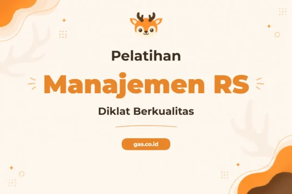 Pelatihan Manajemen Diklat Rumah Sakit Solusi Unggul Peningkatan Kompetensi SDM Medis