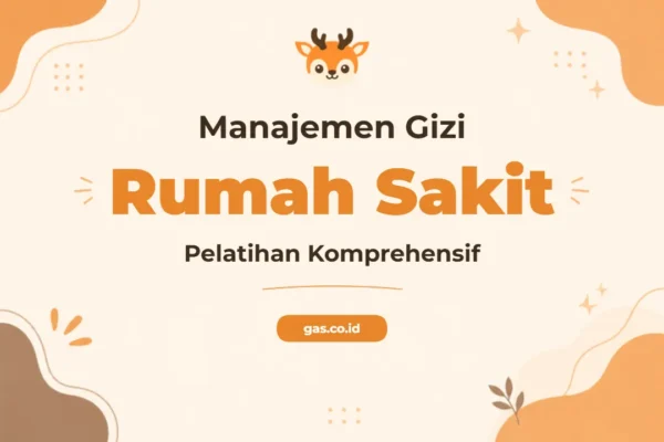 Pelatihan Manajemen Gizi Profesional untuk Tenaga Kesehatan Rumah Sakit