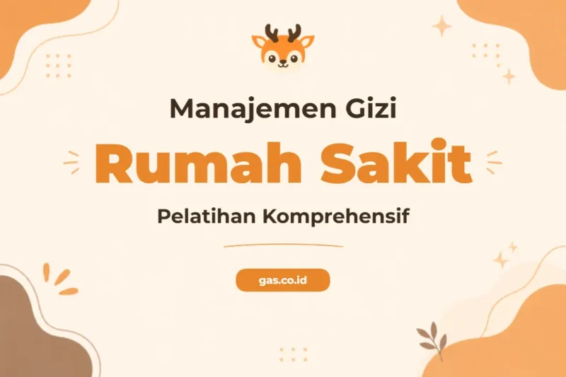 Pelatihan Manajemen Gizi Profesional untuk Tenaga Kesehatan Rumah Sakit