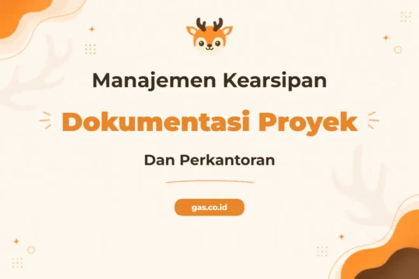 Pelatihan Manajemen Kearsipan Dokumentasi Proyek Dan Perkantoran Profesional
