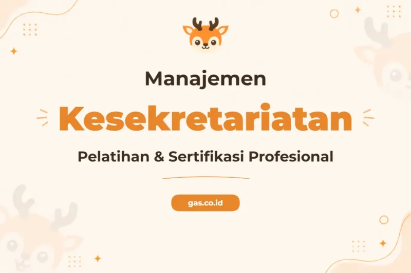 Pelatihan Manajemen Kesekretariatan Unggul untuk Profesional Modern
