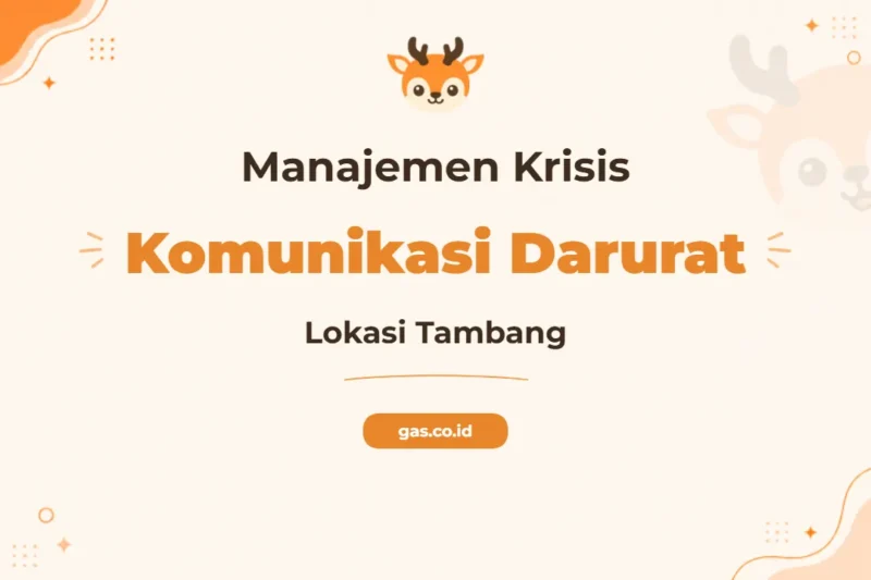 Pelatihan Manajemen Krisis Komunikasi Darurat Lokasi Tambang Profesional