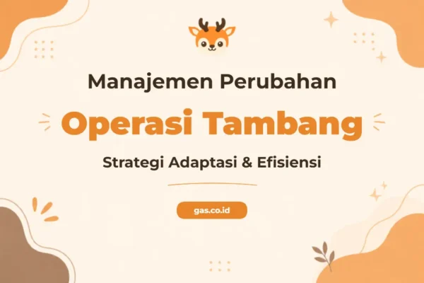 Pelatihan Manajemen Perubahan untuk Sukses Operasi Tambang