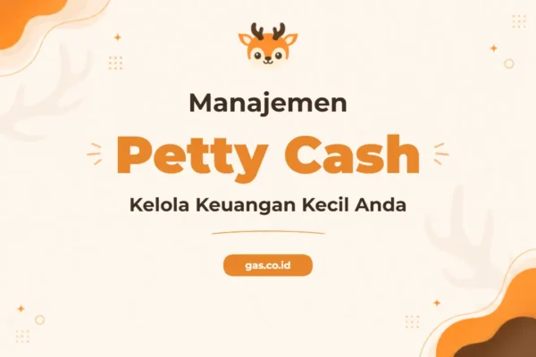 Pelatihan Manajemen Petty Cash Profesional untuk Akuntan dan Staf Keuangan