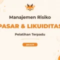 Pelatihan Manajemen Risiko Pasar dan Likuiditas untuk Profesional Keuangan Unggul