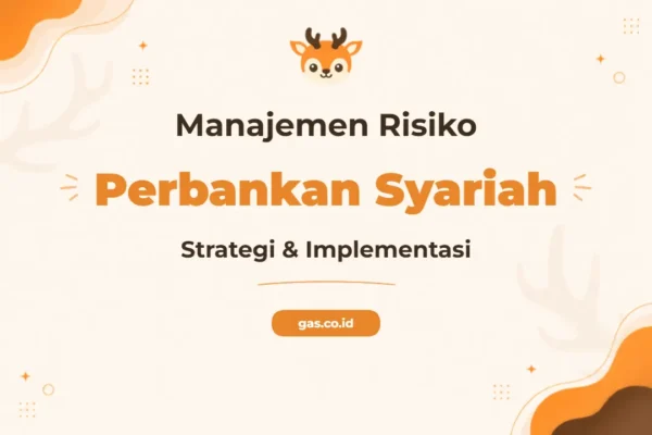 Pelatihan Manajemen Risiko Perbankan Syariah Bersertifikat untuk Profesional Keuangan