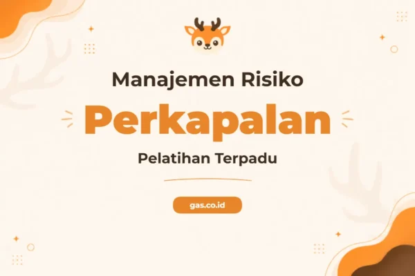 Pelatihan Manajemen Risiko Perkapalan Profesional Bersertifikat