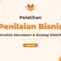 Pelatihan Mappi Penilaian Bisnis