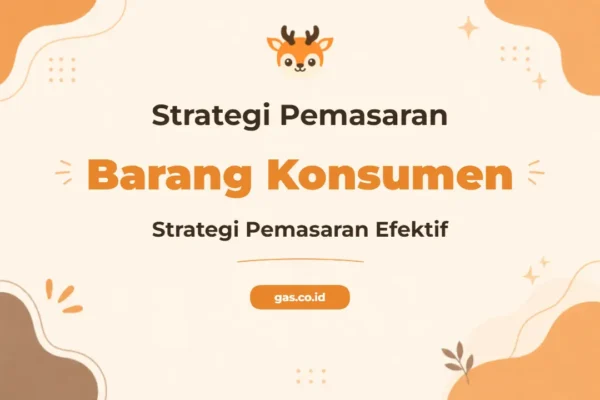 Pelatihan Marketing Consumer Goods untuk Pertumbuhan Bisnis Berkelanjutan