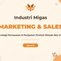 Pelatihan Marketing Oil Gas Unggul untuk Profesional Industri Energi