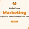 Pelatihan Marketing Skills Profesional untuk Pertumbuhan Bisnis Anda