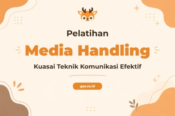 Pelatihan Media Handling Profesional untuk Sukses Komunikasi