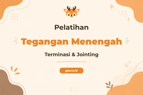 Pelatihan Medium Voltage Termination and Jointing untuk Profesional Energi